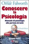 Conoscere la psicologia. Manuale di psicologia alla portata di tutti (Self Help)