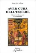 Aver cura dell'essere. Filone e i terapeuti d'Alessandria