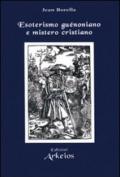 Esoterismo guénoniano e mistero cristiano