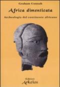 Africa dimenticata. Archeologia del continente africano