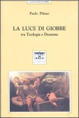 La luce di Giobbe. Tra teologia e dramma