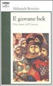 Il giovane Bek. Una storia del Caucaso