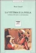 La vittima e la folla. Violenza del mito e cristianesimo