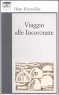 Viaggio alle Incoronate