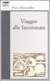 Viaggio alle Incoronate