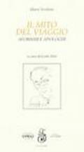 Il mito del viaggio. Aforismi e apologhi