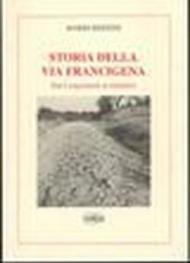 Storia della via Francigena. Dai Longobardi ai Giubilei