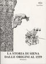 La storia di Siena dalle origini al 1559