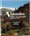 Valsassina. Terra da scoprire