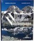 Valtellina/Valchiavenna. La porta delle Alpi