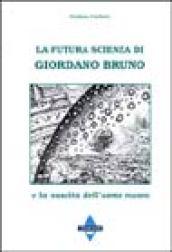 La futura scienza di Giordano Bruno e la nascita dell'uomo nuovo