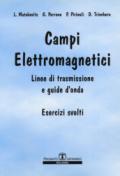 Campi elettromagnetici. Linee di trasmissione e guide d'onda. Esercizi svolti