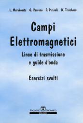 Campi elettromagnetici. Linee di trasmissione e guide d'onda. Esercizi svolti