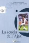 La scuola dell'Ajax. Con 2 videocassette