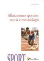 Allenamento sportivo: teoria e metodologia