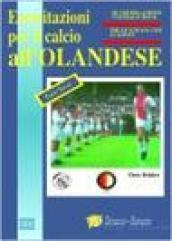 Esercitazioni per il calcio all'olandese. Con videocassetta: 3