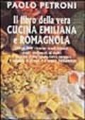 Il libro della vera cucina emiliana e romagnola