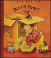 Dov'è Tom?