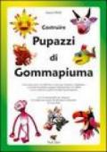 Costruire pupazzi di gommapiuma