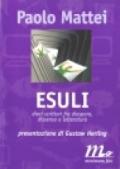 Esuli. Dieci scrittori fra diaspora, dissenso e letteratura. Interviste con Amado, Boujedra, Brodskij, Harabal, Kadaré, Merini, Onetti, Sepúlveda...