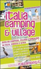 Italia camping & village 2008. Guida dei campeggi, villaggi e bungalows in Italia, Corsica e Istria. Ediz. illustrata