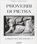 Il simbolo nell'arte romanica. 2.Proverbi di pietra