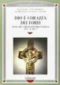 Dio è corazza dei forti. Testi del cristianesimo celtico (VI-X secolo)