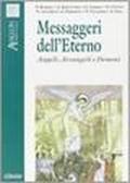 Messaggeri dell'eterno. Angeli, arcangeli e demoni