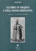 Gli ebrei di Sarajevo e della Bosnia-Erzegovina