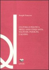 Cultura e politica negli anni Cinquanta: Salinari, Pasolini, Calvino