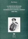La crisi russo-bulgara ed il riconoscimento di Ferdinando Sassonia - Coburgo (1886-1896)