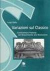 Variazioni sul classico. L'architettura francese dal Rinascimento alla Rivoluzione