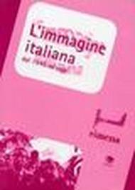 L'immagine italiana dal 1945 ad oggi