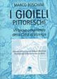 I gioieli pittoreschi. «Virtuoso ornamento della città di Vicenza»