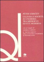 Cultura e società in Ungheria tra Medioevo ed età moderna-Il secolo breve della cultura ungherese di Transilvania