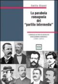 La parabola romagnola del «partito intermedio». I congressi del partito socialista rivoluzionario romagnolo. 1881-1893