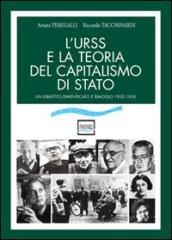 L'URSS e la teoria del capitalismo di Stato. Un dibattito dimenticato e rimosso (1932-1955)