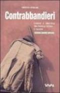 Contrabbandieri. Uomini e bricolle tra Ossola, Ticino e Vallese