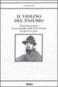 Il violino del Pasubio. Storia inconsueta di una famiglia della val d'Ossola tra guerra e pace