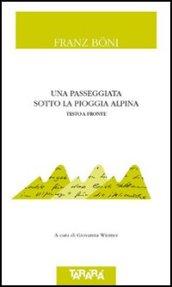 Una passeggiata sotto la pioggia alpina. Testo tedesco a fronte