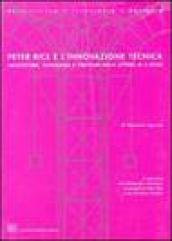 Peter Rice e l'innovazione tecnica. Architettura tecnologia e strutture nella lettura di quattro opere