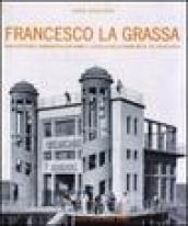 Francesco La Grassa. Architettura e urbanistica fra Roma e la Sicilia nella prima metà del Novecento