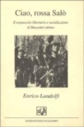 Ciao, rossa Salò. Il crepuscolo libertario e socializzatore di Mussolini ultimo