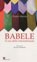 Babele. Il caos delle intercettazioni