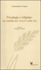 Psicologia e religione. Un connubio per crescere nella vita