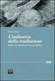 L'industria della traduzione. Realtà e prospettive del mercato italiano