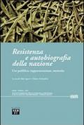 Resistenza e autobiografia della nazione. Uso pubblico, rappresentazione, memoria