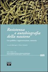 Resistenza e autobiografia della nazione. Uso pubblico, rappresentazione, memoria