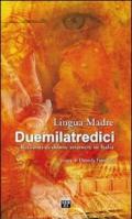 Lingua madre Duemilatredici. Racconti di donne straniere in Italia