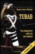 Tubab. Una danzatrice sulla via dei tamburi. Con CD